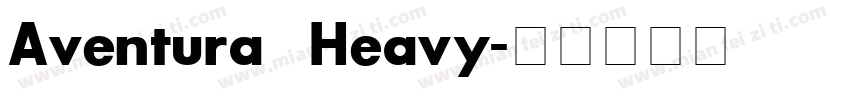 Aventura Heavy字体转换